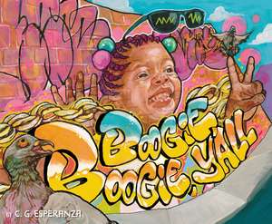 Boogie Boogie, Y’all de C. G. Esperanza