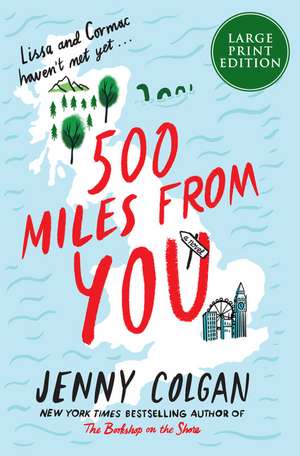 500 Miles From You: A Novel de Jenny Colgan