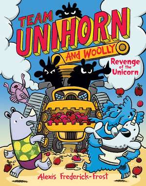 Team Unihorn and Woolly #2: Revenge of the Unicorn de Alexis Frederick-Frost