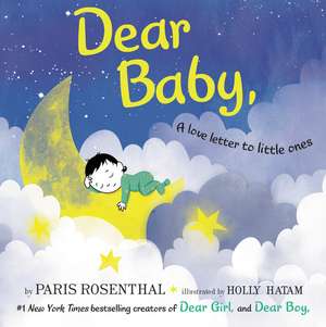 Dear Baby,: A Love Letter to Little Ones de Paris Rosenthal