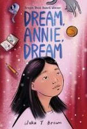 Dream, Annie, Dream de Waka T Brown