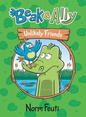 Beak & Ally #1: Unlikely Friends de Norm Feuti