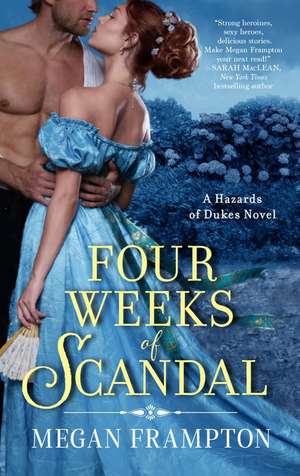 Four Weeks of Scandal: A Hazards of Dukes Novel de Megan Frampton