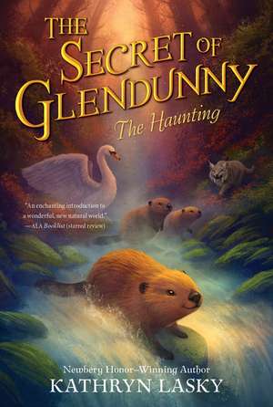 The Secret of Glendunny: The Haunting de Kathryn Lasky