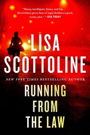 Running from the Law: A Novel de Lisa Scottoline