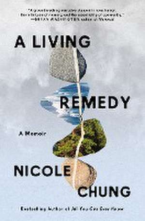 A Living Remedy de Nicole Chung