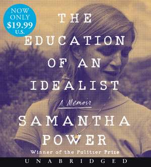 The Education of an Idealist Low Price CD: A Memoir de Samantha Power