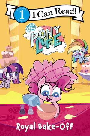 My Little Pony: Pony Life: Royal Bake-Off de Hasbro