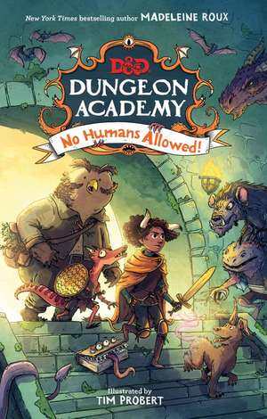 Dungeons & Dragons: Dungeon Academy: No Humans Allowed! de Madeleine Roux