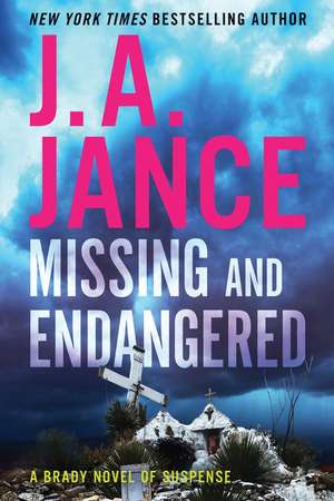 Missing and Endangered: A Brady Novel of Suspense de J. A Jance