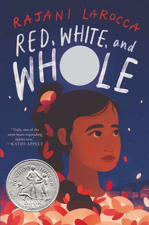 Red, White, and Whole: A Newbery Honor Award Winner de Rajani LaRocca