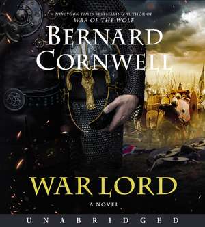 War Lord CD: A Novel de Bernard Cornwell