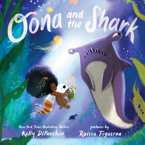 Oona and the Shark de Kelly DiPucchio