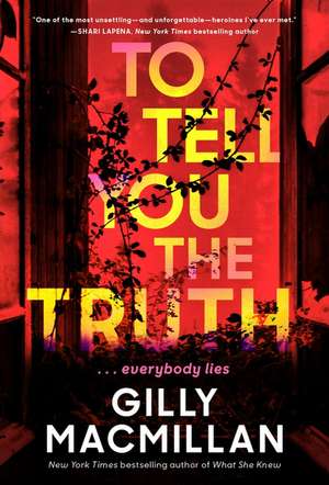 To Tell You the Truth: A Novel de Gilly Macmillan