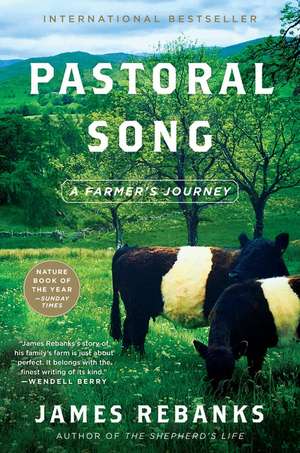 Pastoral Song: A Farmer's Journey de James Rebanks