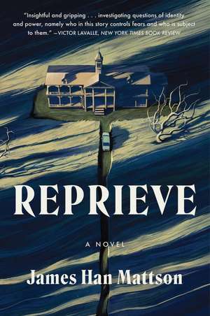 Reprieve: A Novel de James Han Mattson