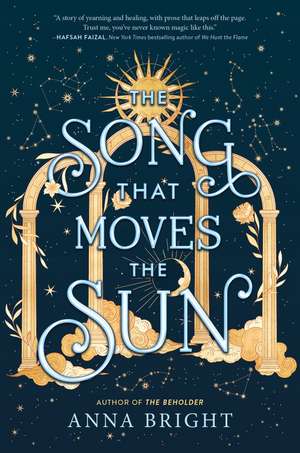 The Song That Moves the Sun de Anna Bright