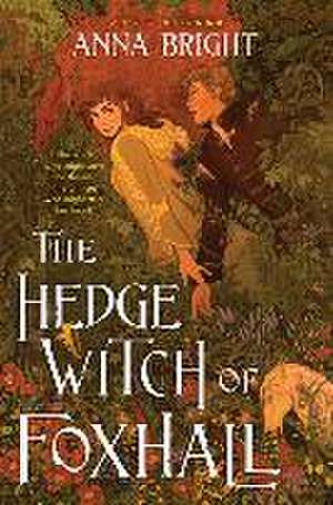 The Hedgewitch of Foxhall de Anna Bright