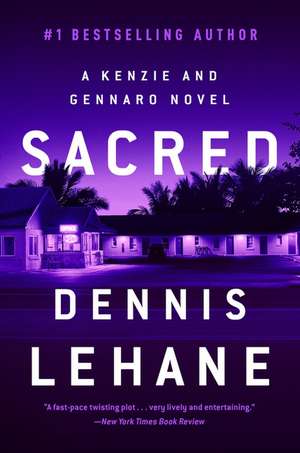 Sacred: A Kenzie and Gennaro Novel de Dennis Lehane