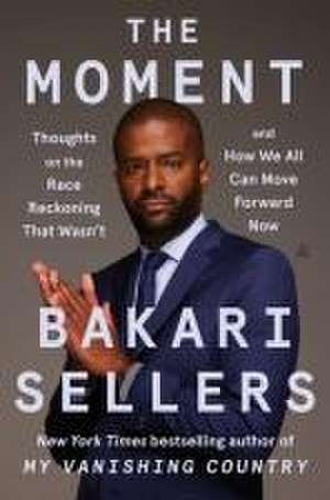 The Moment de Bakari Sellers