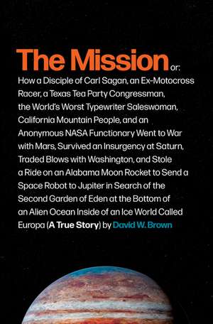 The Mission: A True Story de David W Brown