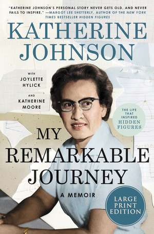 My Remarkable Journey : A Memoir de Katherine Johnson