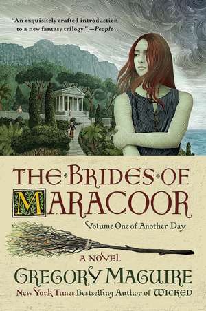 The Brides of Maracoor: A Novel de Gregory Maguire