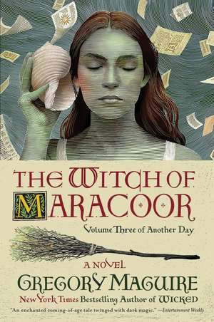 The Witch of Maracoor de Gregory Maguire