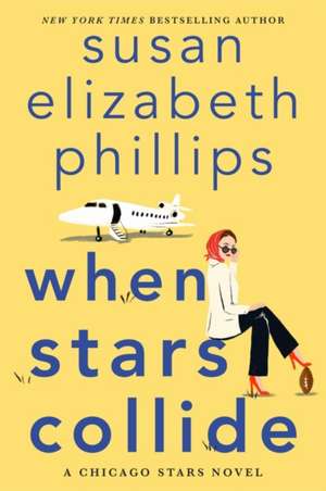 When Stars Collide: A Chicago Stars Novel de Susan Elizabeth Phillips