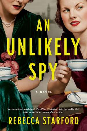 An Unlikely Spy: A Novel de Rebecca Starford