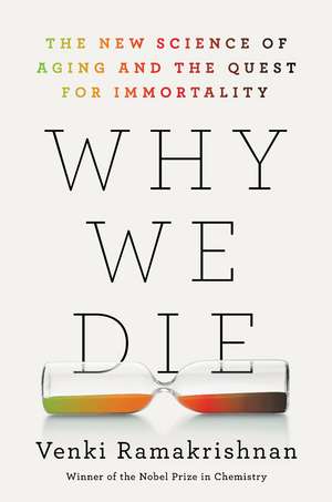 Why We Die de Venki Ramakrishnan