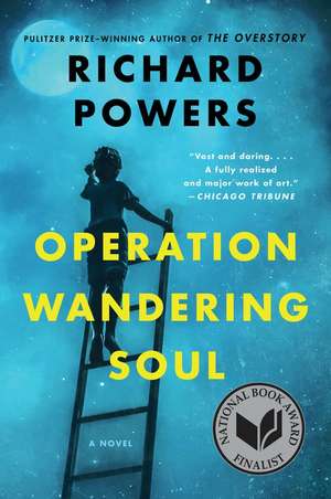 Operation Wandering Soul: A Novel de Richard Powers