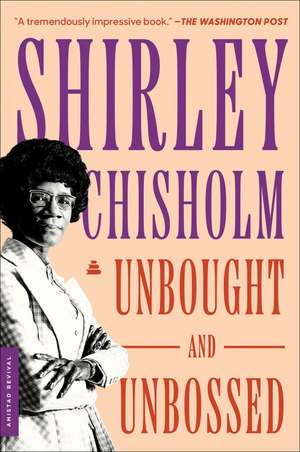 Unbought and Unbossed de Shirley Chisholm