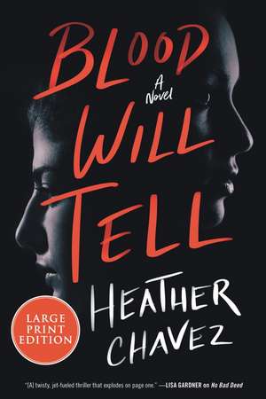 Blood Will Tell: A Novel de Heather Chavez