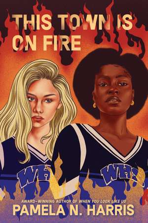 This Town Is on Fire de Pamela N. Harris