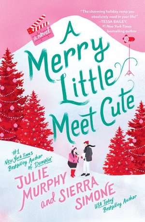 A Merry Little Meet Cute: A Novel de Julie Murphy