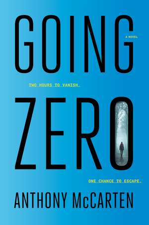 Going Zero de Anthony McCarten
