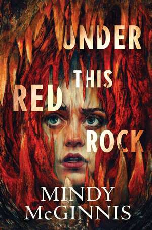 Under This Red Rock de Mindy Mcginnis