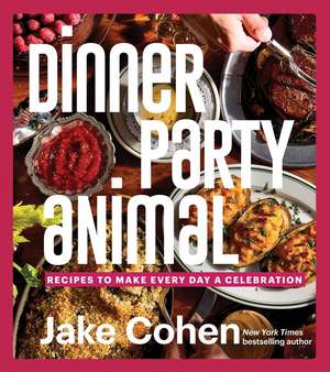Dinner Party Animal de Jake Cohen