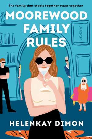 Moorewood Family Rules: A Novel de HelenKay Dimon