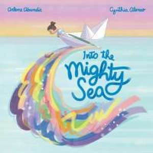 Into the Mighty Sea de Arlene Abundis