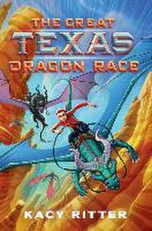 The Great Texas Dragon Race de Kacy Ritter