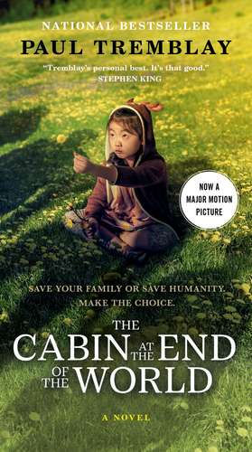 The Cabin at the End of the World [Movie Tie-in]: A Novel de Paul Tremblay