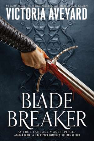 Blade Breaker de Victoria Aveyard