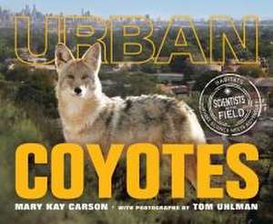 Urban Coyotes de Mary Kay Carson