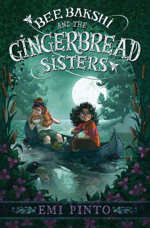 Bee Bakshi and the Gingerbread Sisters de Emi Pinto