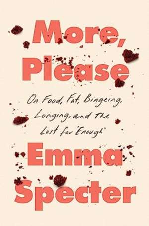 More, Please de Emma Specter