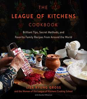 The League of Kitchens Cookbook de Lisa Kyung Gross