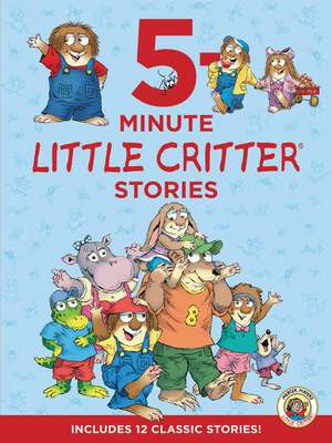 Little Critter: 5-Minute Little Critter Stories: Includes 12 Classic Stories! de Mercer Mayer