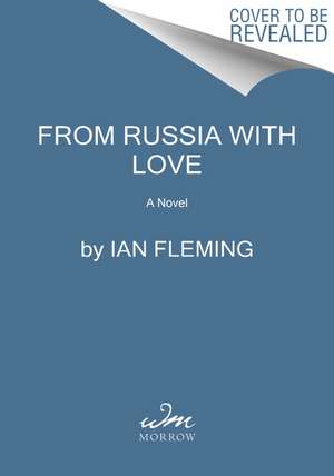 From Russia with Love: A Novel de Ian Fleming